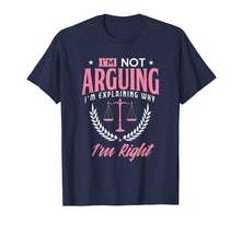Load image into Gallery viewer, Lawyer T-shirt I'm Not Arguing I'm Explaining Funny GIft