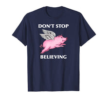 Load image into Gallery viewer, Don't Stop Believing Flying Pig With Wings Standard T Shirt