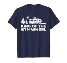 Load image into Gallery viewer, Mens King of The 5th Wheel Camper TShirt RV Camping Vacation Gift