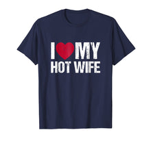 Load image into Gallery viewer, I Love My Hot Wife Shirt Vintage Gift