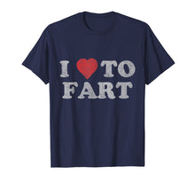 Load image into Gallery viewer, I Love to Fart T-Shirt