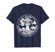 Load image into Gallery viewer, Get In Loser We're Doing Butt Stuff T-Shirt | Funny Camping