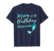 Load image into Gallery viewer, Mom of The Birthday Mermaid Party Outfit Shirts for Women