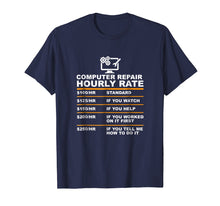 Load image into Gallery viewer, Computer Repair Hourly Rate, Computer Repair Geek T-shirt