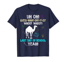 Load image into Gallery viewer, Funny Camel-Guess What Day It Is-Last Day Of School T Shirt