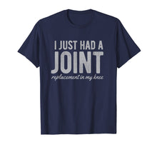 Load image into Gallery viewer, Knee Replacement Surgery Recovery Gift Had A Joint T-Shirt