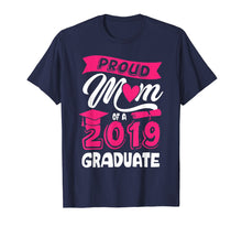 Load image into Gallery viewer, Proud Mom 2019 Graduate Day Heart Mom Gifts Tshirt