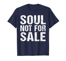 Load image into Gallery viewer, Soul Not For Sale T-Shirt