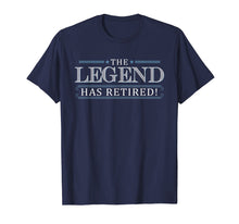 Load image into Gallery viewer, Retirement T-shirt Gift Legend Has Retired Boss Manager Work