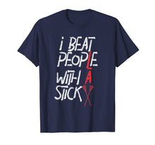 Load image into Gallery viewer, Lax I Beat People With A Stick Lacrosse Player Funny T-Shirt