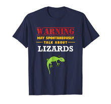 Load image into Gallery viewer, May Spontaneously Talk About Lizards - Funny Reptile T-Shirt