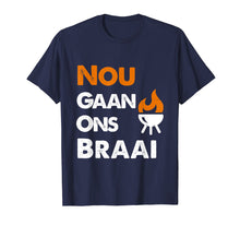 Load image into Gallery viewer, Nou Gaan Ons Braai t-shirt for South African BBQ lovers!