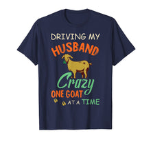 Load image into Gallery viewer, Funny Driving My Husband Crazy Goat Lovers T-Shirt