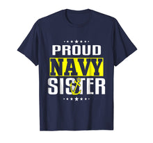 Load image into Gallery viewer, Proud Navy Sister T-Shirt for US Army Proud Sis Tee