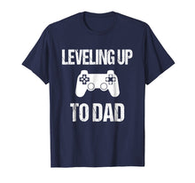 Load image into Gallery viewer, Leveling Up To Dad - Dad Pregnancy Announcement Tshirt