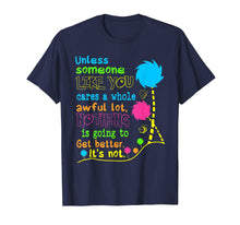 Load image into Gallery viewer, Unless Someone Like You Earth Day Shirt