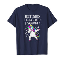 Load image into Gallery viewer, Retired Teachers Squad Dabbing Unicorn Teachers Retirement T-Shirt