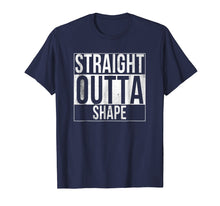 Load image into Gallery viewer, Straight Outta Shape Funny Workout T-Shirt