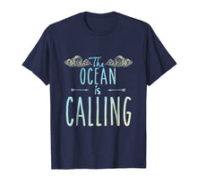Load image into Gallery viewer, The Ocean Is Calling T-shirt