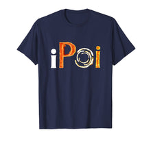 Load image into Gallery viewer, Fire Poi Shirt, I Poi Fire Spinning T-Shirt
