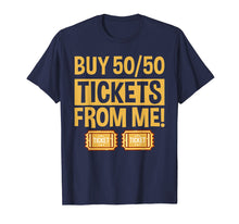 Load image into Gallery viewer, Buy Raffle Tickets Here From Me 50/50 T-Shirt