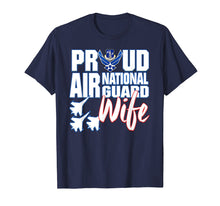 Load image into Gallery viewer, Air National Guard Wife Shirt USA Air Force Military