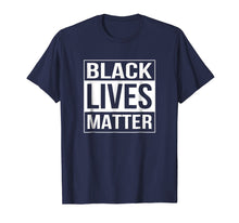 Load image into Gallery viewer, Black Lives Matter Political Protest T-Shirt