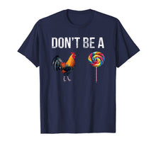 Load image into Gallery viewer, Don't be a cock sucker T-shirt