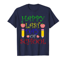Load image into Gallery viewer, Happy Last Day of School T-Shirt Students and Teachers Gift