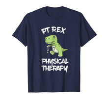 Load image into Gallery viewer, PT Rex Physical Therapy Cute T REX Dinosaur Shirt