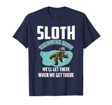 Load image into Gallery viewer, Sloth Swimming Team We'll Get there When We Get There Shirt