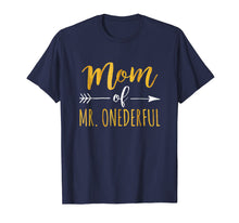 Load image into Gallery viewer, Mom of MR. Onederful T-Shirt Funny 1st birthday