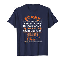 Load image into Gallery viewer, Mens Sorry Guy Already Taken Smart Sexy Honduran Girl T-Shirt