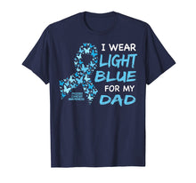 Load image into Gallery viewer, I wear Light Blue FOR MY DAD - Prostate cancer awareness