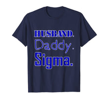Load image into Gallery viewer, Sigma Fathers Shirt Gift for Phi Fraternity Husband Dad