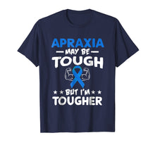 Load image into Gallery viewer, I'M TOUGHER THAN APRAXIA T SHIRT