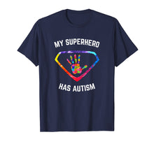 Load image into Gallery viewer, My Superhero Has Autism Awareness T-Shirt
