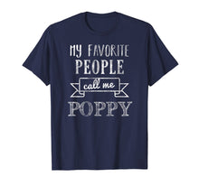Load image into Gallery viewer, Mens My Favorite People Call Me Poppy Shirt Father's Day Shirt