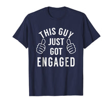Load image into Gallery viewer, Funny Just Engaged Shirt for Engagement Gift