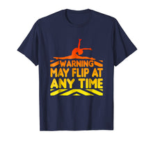 Load image into Gallery viewer, Warning May Flip At Any Time Graphic T-Shirt