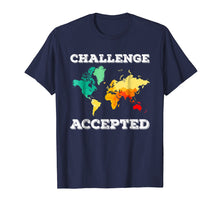 Load image into Gallery viewer, Challenge Accepted Map T Shirt | Travel World Traveler Shirt