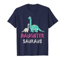 Load image into Gallery viewer, Mothers Day Daughtersaurus Dinosaur Shirt