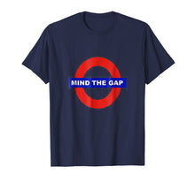 Load image into Gallery viewer, Mind The Gap T-shirt