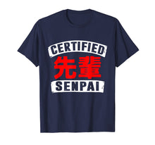 Load image into Gallery viewer, Certified Senpai Funny Anime Lover Shirt