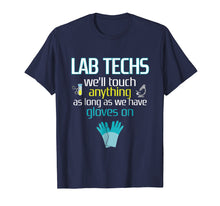 Load image into Gallery viewer, Funny Lab Tech Medical Student T-shirt Laboratory Technician