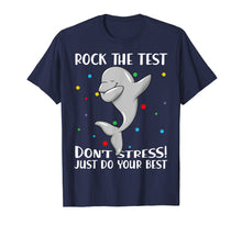 Load image into Gallery viewer, Rock The Test Don't Stress Just Do Your Best Dolphin Tshirt