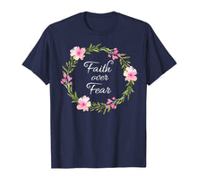Load image into Gallery viewer, Inspirational, Faith Over Fear T-shirts. Spiritual Tees
