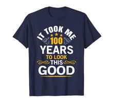 Load image into Gallery viewer, 100th Birthday shirt Took Me 100 Years Old Birthday Gift Tee