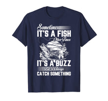 Load image into Gallery viewer, Funny Fishing Shirt, Sometimes It's A Fish Fishing Tshirt