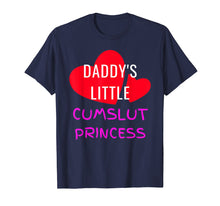 Load image into Gallery viewer, BDSM Daddy's Little Cumslut Princess Submissive Kink TShirt